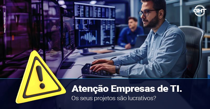 Empresas de TI, seus projetos são realmente lucrativos?