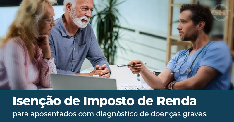 Isenção de IR para aposentados com doenças graves